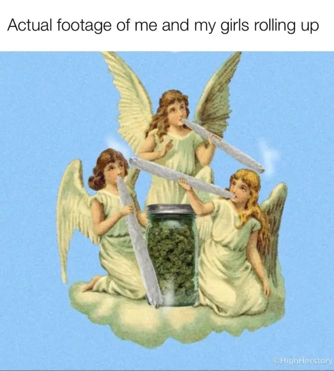 420 밈 그's just for the girls.