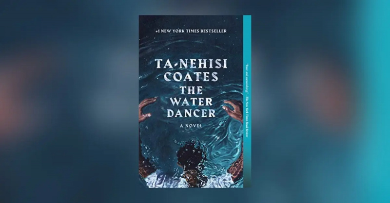 'The Water Dancer' by Ta-Nehisi Coates