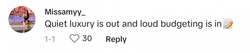 Lectura de un comentario de TikTok"quiet luxury is out and loud budgeting is in"