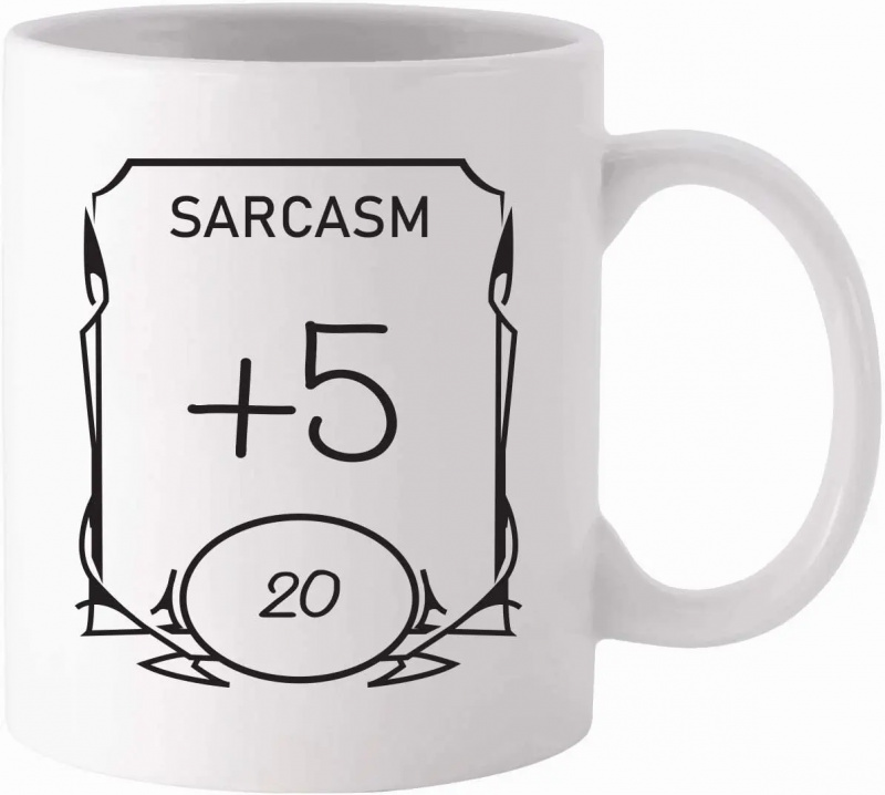   En vit mugg som läser"Sarcasm, +5"