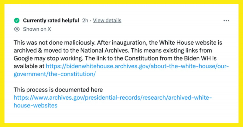 X 읽기에 대한 커뮤니티 노트,"This was not done maliciously. After inauguration, the White House website is archived & moved to the National Archives. This means existing links from Google may stop working."