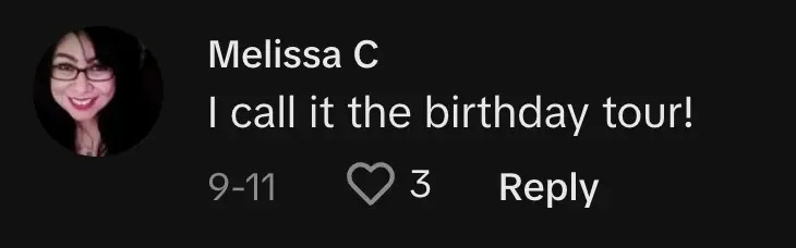   TikToker @estaloca21 ha commentato,"I call it the birthday tour!"