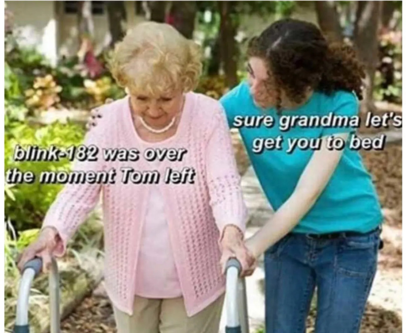 certo, lascialo's get you to bed grandma meme - blink-182 tom delonge